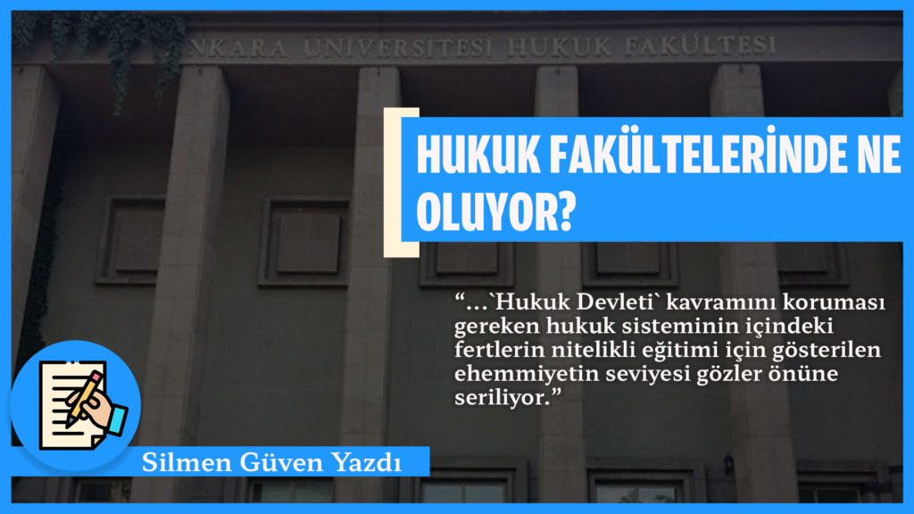 Silmen Güven, Hukuk Fakülteleri,